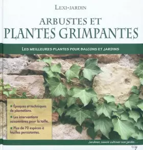 Couverture du produit · Arbustes et plantes grimpantes - Les meilleures plantes pour balcons et jardins