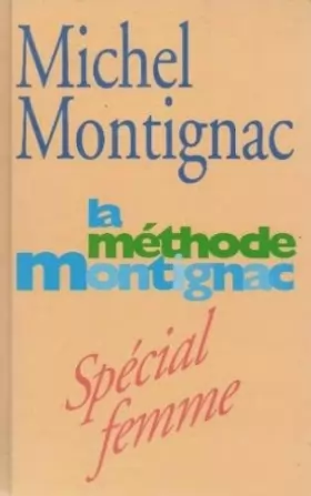 Couverture du produit · La Méthode Montignac -Spécial Femme