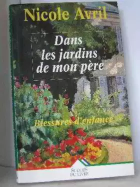 Couverture du produit · Dans les jardins de mon père - Blessures d'enfance