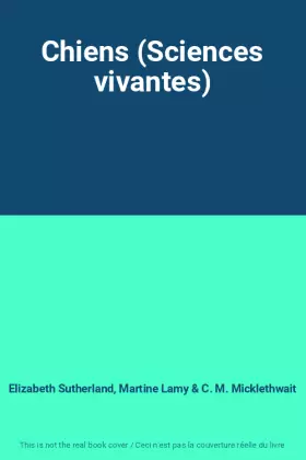 Couverture du produit · Chiens (Sciences vivantes)