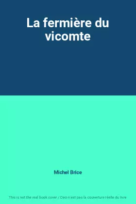 Couverture du produit · La fermière du vicomte