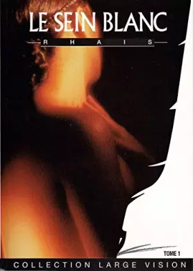 Couverture du produit · Le sein blanc : Tome 1
