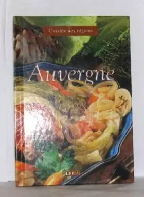 Couverture du produit · Cuisine des régions auvergne