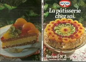 Couverture du produit · La pâtisserie chez soi " ANCEL " Recueil N°3