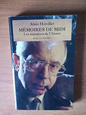 Couverture du produit · Mémoires de midi. Les mutations de l'Alsace.