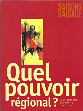 Couverture du produit · Saisons d'alsace n° 139 - Quel pouvoir régional ?.