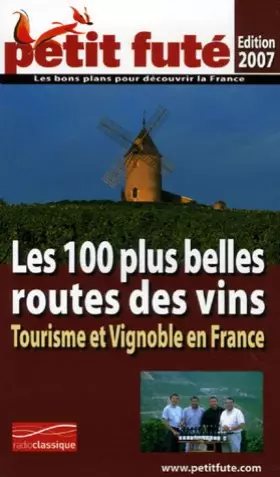 Couverture du produit · Tourisme et vignoble en france,100 plus belles routes des vins 2006-2007 petit