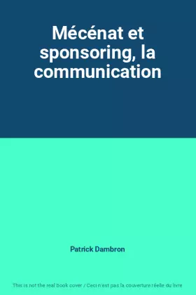Couverture du produit · Mécénat et sponsoring, la communication
