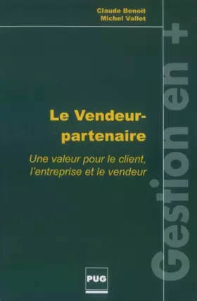 Couverture du produit · Le Vendeur-partenaire : Une valeur pour le client, l'entreprise et le vendeur
