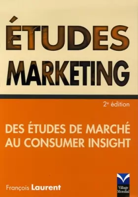 Couverture du produit · Etudes marketing: Des études de marché au consumer insight