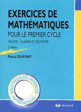 Couverture du produit · Exercices de mathématiques pour le premier cycle : Volume 1, Algèbre et géométrie