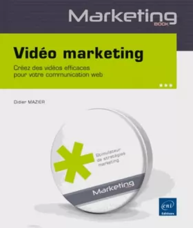 Couverture du produit · Vidéo marketing - Créez des vidéos efficaces pour votre communication web