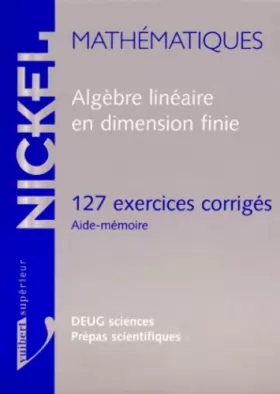 Couverture du produit · Algèbre linéaire en dimension finie. 127 exercices corrigés