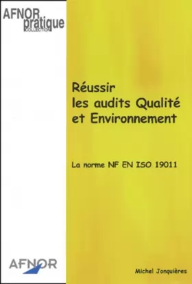 Couverture du produit · Réussir les audits Qualité et Environnement. La norme NF EN ISO 19011