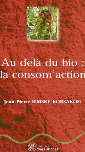 Couverture du produit · Au delà du bio : la consom'action