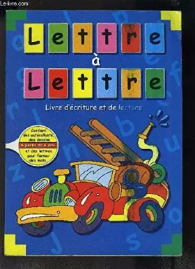Couverture du produit · LETTRE A LETTRE- LIVRE D ECRITURE ET DE LECTURE- A PARTIR DE 4 ANS