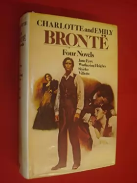 Couverture du produit · Charlotte and Emily Bronte: Four Novels