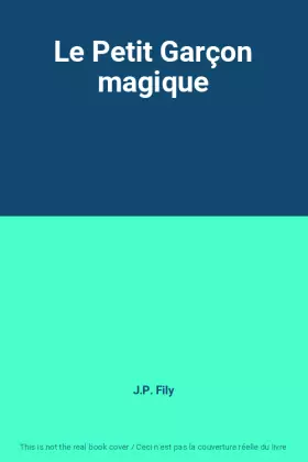 Couverture du produit · Le Petit Garçon magique
