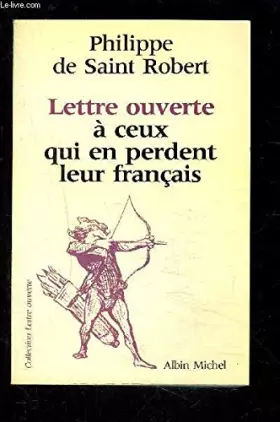 Couverture du produit · Lettre ouverte à ceux qui en perdent leur français