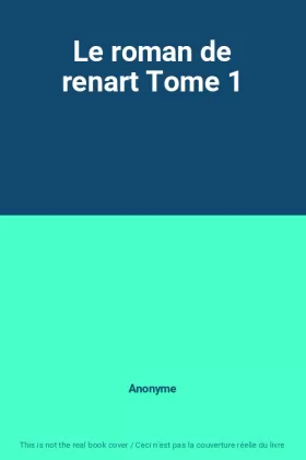 Couverture du produit · Le roman de renart Tome 1