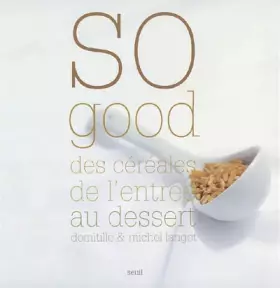 Couverture du produit · So good : Des céréales de l'entrée au dessert