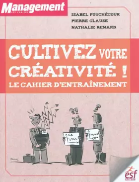 Couverture du produit · Cultivez votre créativité !: Le cahier d'entraînement