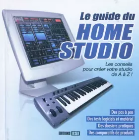 Couverture du produit · Le guide du Home Studio (1Cédérom)