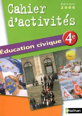 Couverture du produit · Education civique 4e : Cahier d'activités