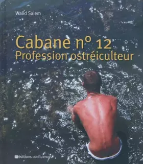 Couverture du produit · Cabane n° 12 : Profession ostréiculteur