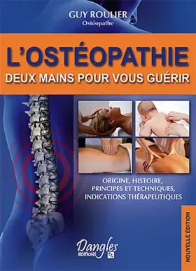 Couverture du produit · L'ostéopathie : deux mains pour guérir
