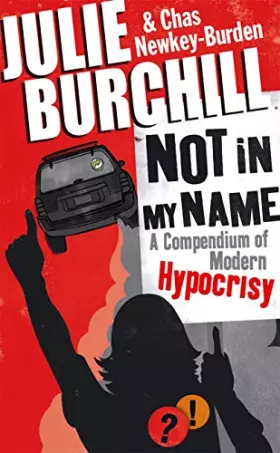 Couverture du produit · Not in My Name: A Compendium of Modern Hypocrisy