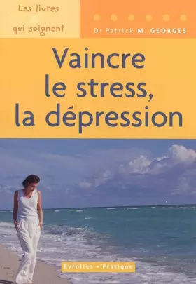 Couverture du produit · Vaincre le stress, la dépression