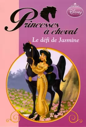 Couverture du produit · Princesses à cheval : Le défi de Jasmine