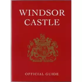 Couverture du produit · Windsor Castle:  Official Guide 1997