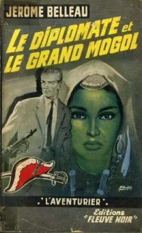 Couverture du produit · Le Diplomate et le grand Mogol