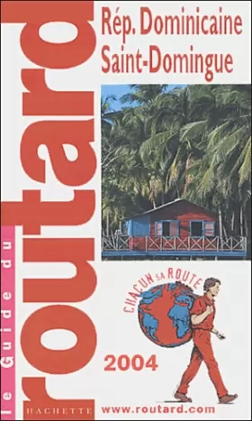 Couverture du produit · Guide du Routard : République Dominicaine 2004