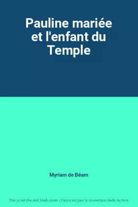 Couverture du produit · Pauline mariée et l'enfant du Temple
