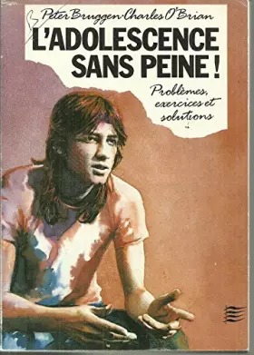 Couverture du produit · L'adolescence sans peine / problemes, exercices et solutions