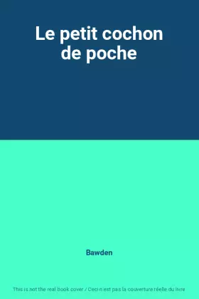 Couverture du produit · Le petit cochon de poche