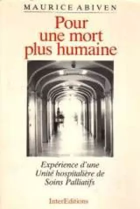 Couverture du produit · Pour une mort plus humaine : Expérience d'une Unité hospitalière de soins palliatifs