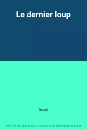 Couverture du produit · Le dernier loup