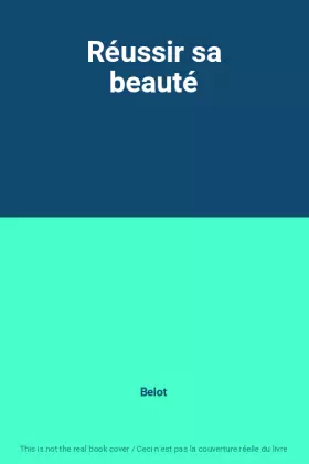 Couverture du produit · Réussir sa beauté