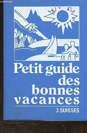 Couverture du produit · PETIT GUIDE DES BONNES VACANCES