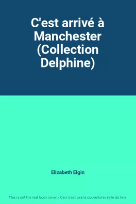 Couverture du produit · C'est arrivé à Manchester (Collection Delphine)