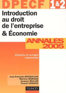 Couverture du produit · Introduction au droit de l'entreprise & Economie - DPECF 1 & 2 - 7ème édition: Annales 2005