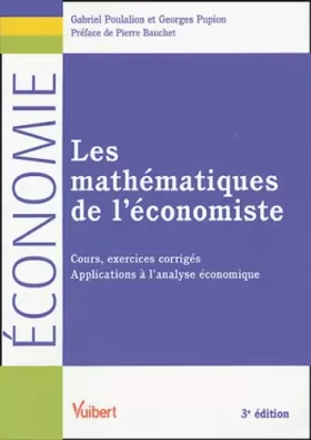 Couverture du produit · Les mathématiques de l'économiste : Cours, exercices corrigés, applications à l'analyse économique