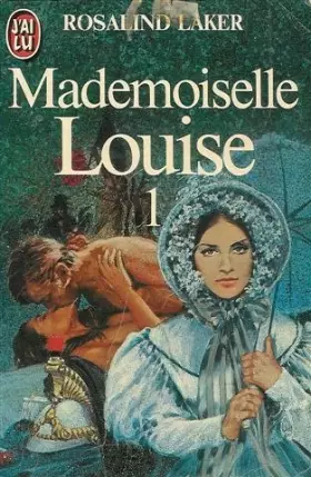 Couverture du produit · Mademoiselle Louise : Tome 1 : Collection : J'ai lu n° 1591