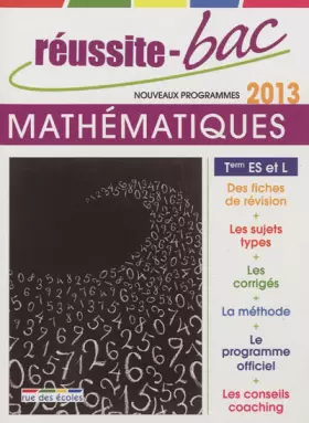 Couverture du produit · Réussite-Bac 2013 Mathématiques Term ES et L spéc.