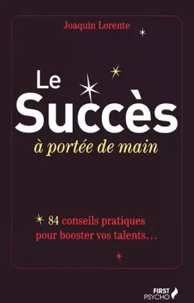 Couverture du produit · Le succès à portée de main : 84 conseils pour booster vos talents