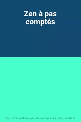 Couverture du produit · Zen à pas comptés